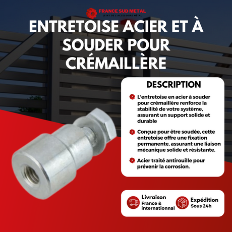 ENTRETOISE ACIER ET À SOUDER 