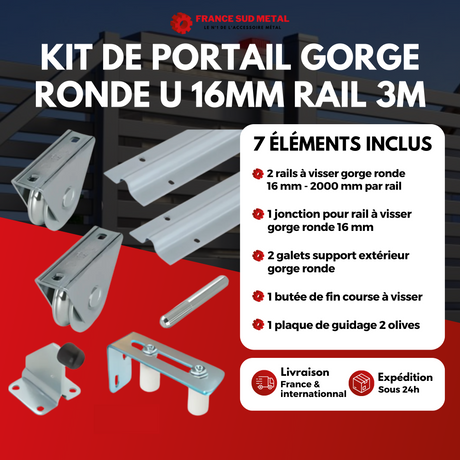 KIT DE PORTAIL 6 METRES GORGE RONDE U 16mm - 2 x RAILS 3 METRES