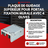 PLAQUE DE GUIDAGE SUPÉRIEUR POUR PORTAIL FIXATION MURALE 