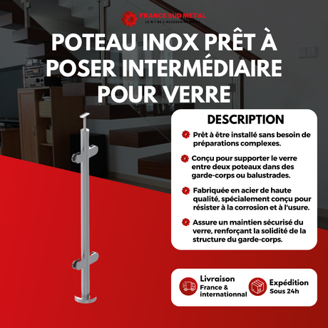 Poteau inox prêt à poser intermédiaire pour verre